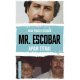 Mr. Escobar - Apám titkai   -   Londoni Készleten